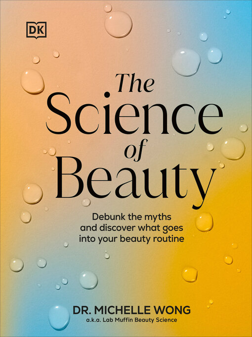 Title details for The Science of Beauty by Michelle Wong - Available